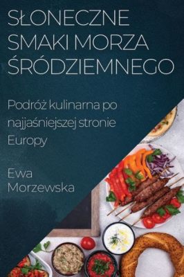  Suya! Zapach Dymu I Słodkie Oblewanie - Podróż Kulinarna do Sokoto